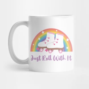 Just Roll With It, White Roller Skates And Rainbow Mug